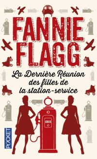 Couverture du livre La Dernière Réunion des filles de la station - Fannie Flagg