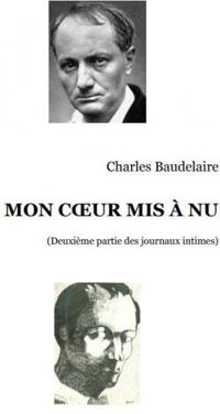 Charles Baudelaire - Mon coeur mis à nu