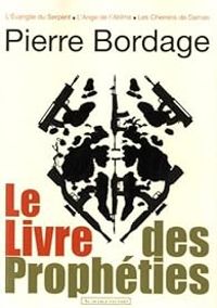 Pierre Bordage - Le livre des Prophéties