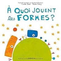 Coralie Saudo - Nicolas Gouny - À quoi jouent les formes ?