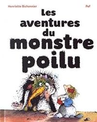 Henriette Bichonnier - Les aventures du monstre poilu