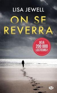 Couverture du livre On se reverra - Lisa Jewell