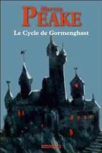 Mervyn Peake - Le Cycle de Gormenghast