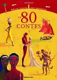 Couverture du livre Mon tour du monde en 80 contes - Ann Rocard