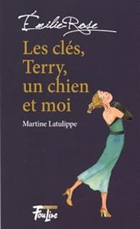 Couverture du livre Les clés, Terry, un chien et moi - Martine Latulippe