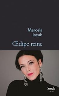 Couverture du livre Oedipe reine - Marcela Iacub