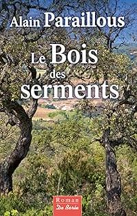 Alain Paraillous - Le Bois des serments