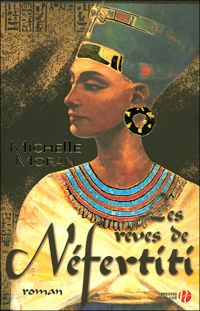 Michelle Moran - Les Rêves de Néfertiti