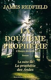 James Redfield - La douzième prophétie