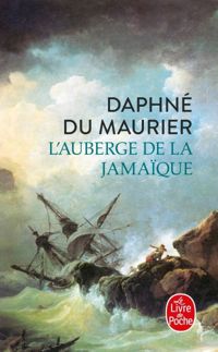 Daphné Du Maurier - L'Auberge de la Jamaïque