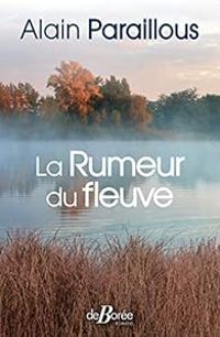 Couverture du livre La rumeur du fleuve - Alain Paraillous