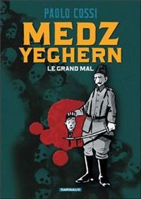 Couverture du livre Medz Yeghern : Le grand mal - Paolo Cossi