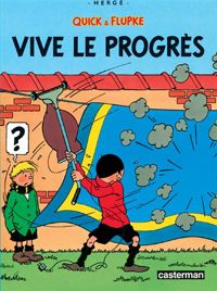 Hergé - Vive le progrés