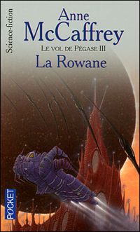 Couverture du livre La Rowane - Anne Mccaffrey