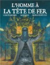 Couverture du livre L'homme à la tête de fer - Francois Corteggiani - Bonaventure  - Mankho 