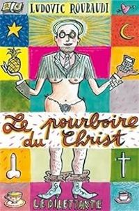 Ludovic Roubaudi - Le pourboire du Christ