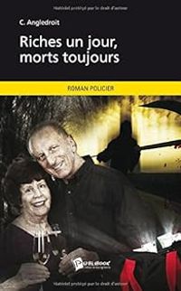 Ciceron Angledroit - Riches un jour, morts toujours