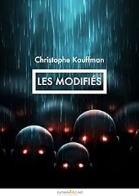 Christophe Kauffman - Les Modifiés