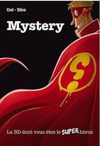  Ced - Mystery : La BD dont vous êtes le super héros