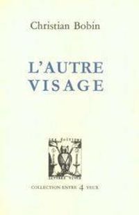 Couverture du livre L'autre visage - Christian Bobin