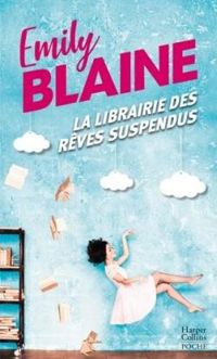 Emily Blaine - La librairie des rêves suspendus