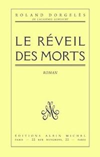 Roland Dorgeles - Le réveil des morts