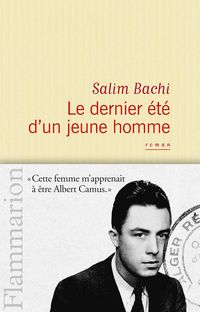 Couverture du livre Le dernier été d'un jeune homme - Salim Bachi