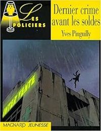 Couverture du livre Dernier crime avant les soldes - Yves Pinguilly