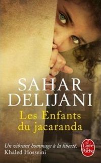 Couverture du livre Les Enfants du jacaranda - Sahar Delijani - Pauline Miller Fleuret