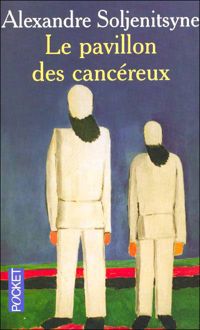 Couverture du livre PAVILLON DES CANCEREUX - Alexandre Soljenitsyne