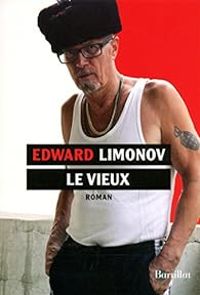 Couverture du livre Le Vieux - Edward Limonov