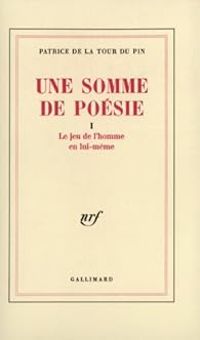 Patrice De La Tour Du Pin - Le Jeu de l'homme en lui-même