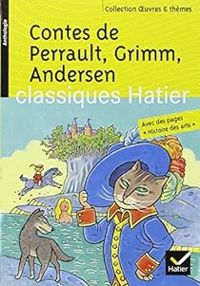 Charles Perrault - Contes : Perrault - Grimm - Andersen