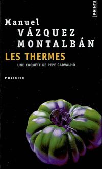 Manuel Vazquez Montalban - Les Thermes