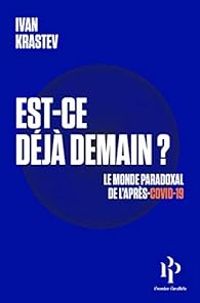 Ivan Krastev - Est-ce déjà demain ?