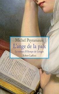 Michel Peyramaure - L'ange de la paix