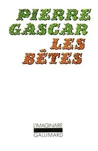 Pierre Gascar - Les bêtes
