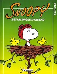 Couverture du livre Snoopy est un drôle d'oiseau - Charles Monroe Schulz