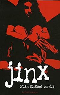 Couverture du livre Jinx - Brian Michael Bendis