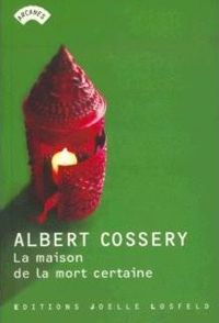 Albert Cossery - La Maison de la mort certaine