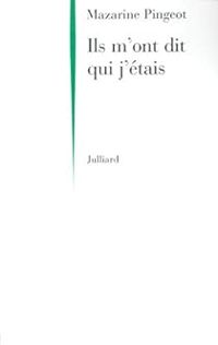 Couverture du livre Ils m'ont dit qui j'étais - Mazarine Pingeot