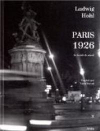 Ludwig Hohl - Paris 1926. La société de minuit