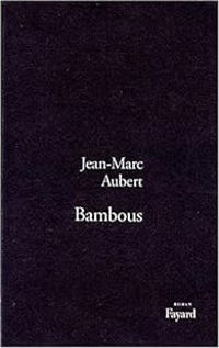 Jean Marc Aubert - Bambous