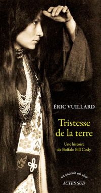 Eric Vuillard - Tristesse de la terre 