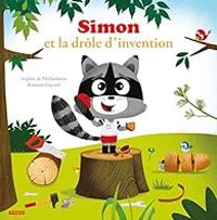 Couverture du livre Simon et la drôle d'invention - Sophie De Mullenheim