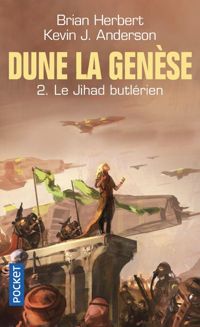 Brian Herbert - Kevin J. Anderson - Dune, la Genèse 