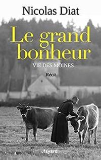 Nicolas Diat - Le grand bonheur