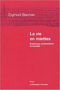 Couverture du livre La vie en miettes - Zygmunt Bauman