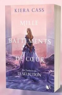 Couverture du livre Mille battements de coeur - Kiera Cass