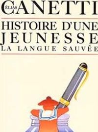 Elias Canetti - Histoire d'une jeunesse (1905-1921) 